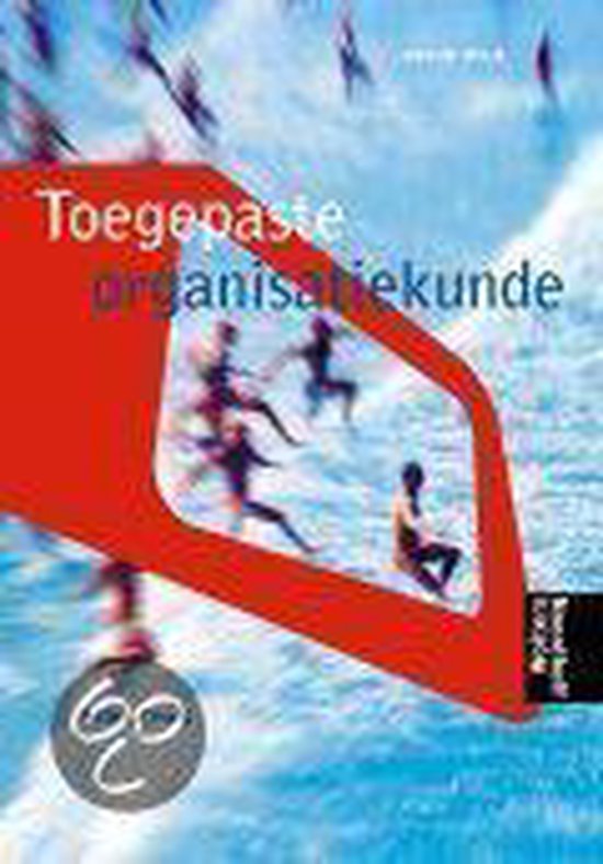 Toegepaste organisatiekunde - P.T.H.J. Thuis