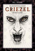 Bloedstollende Griezelverhalen - R.L. Stine