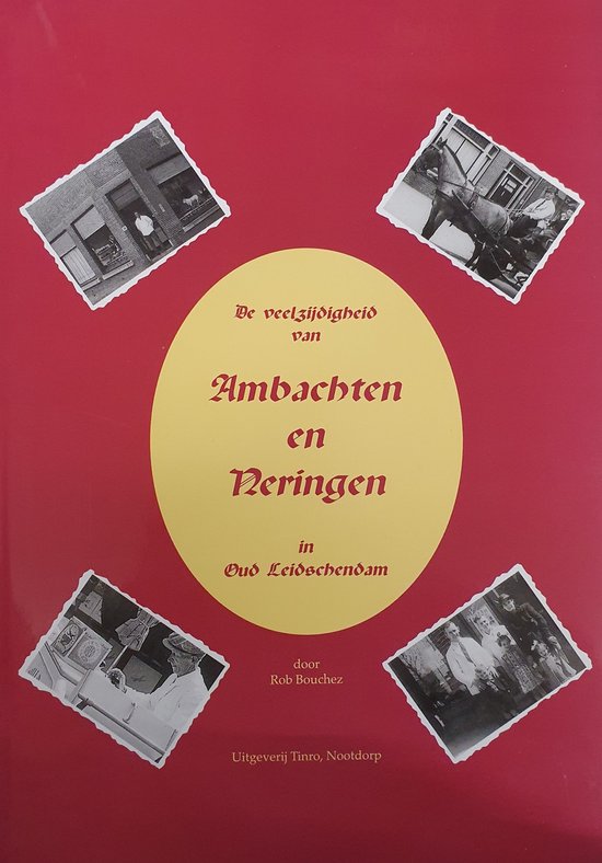 De veelzijdigheid van "Ambachten en neringen" in Oud Leidschendam