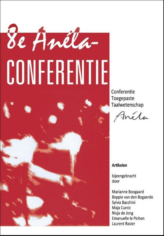 Artikelen van de 8e Anéla Conferentie toegepaste taalwetenschap 2015 - Marianne Boogaard, Beppie van den Bogaerde