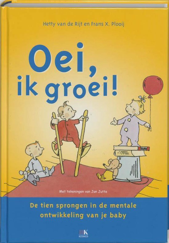 Oei Ik Groei - Hetty van de Rijt, Frans Plooij