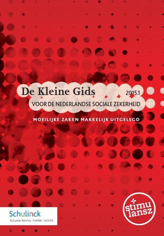 De Kleine Gids voor de Nederlandse sociale zekerheid 2015.1 - Wolters Kluwer