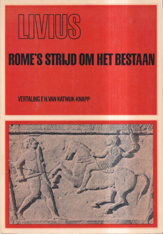 Rome's strijd om het bestaan - T. Livius