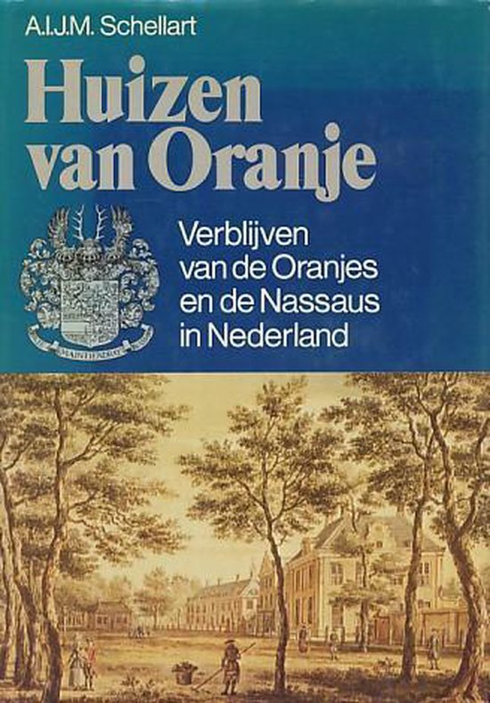 Huizen van Oranje - Schellart