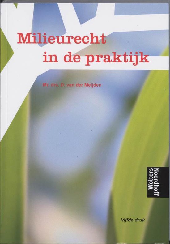Milieurecht in de praktijk - Dick van der Meijden