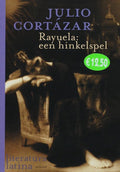 Rayuela Een Hinkelspel - Cortazar