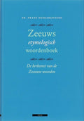 Zeeuws Etymologisch Woordenboek - Frans Debrabandere