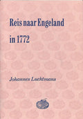 Reis naar Engeland in 1772 - J. Luchtmans