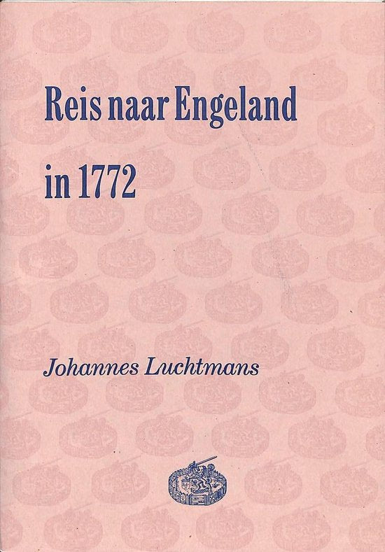 Reis naar Engeland in 1772 - J. Luchtmans