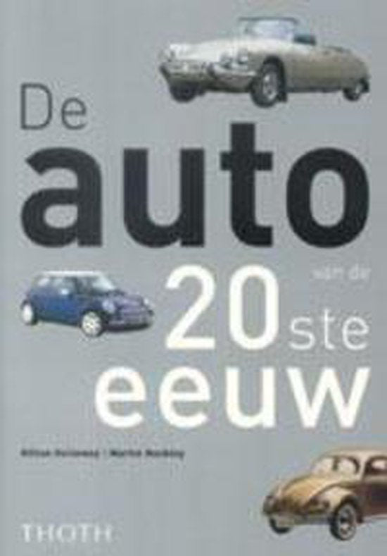 Auto Van De 20Ste Eeuw - Hilton Holloway, Martin Buckley