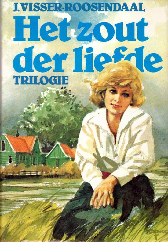 Het zout der liefde | - Jannetje Visser - roosendaal