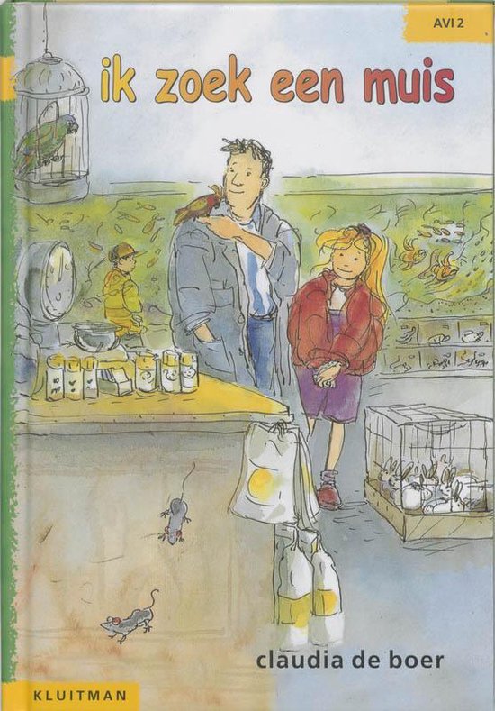 Ik Zoek Een Muis! ( Avi 2) - Claudia de Boer