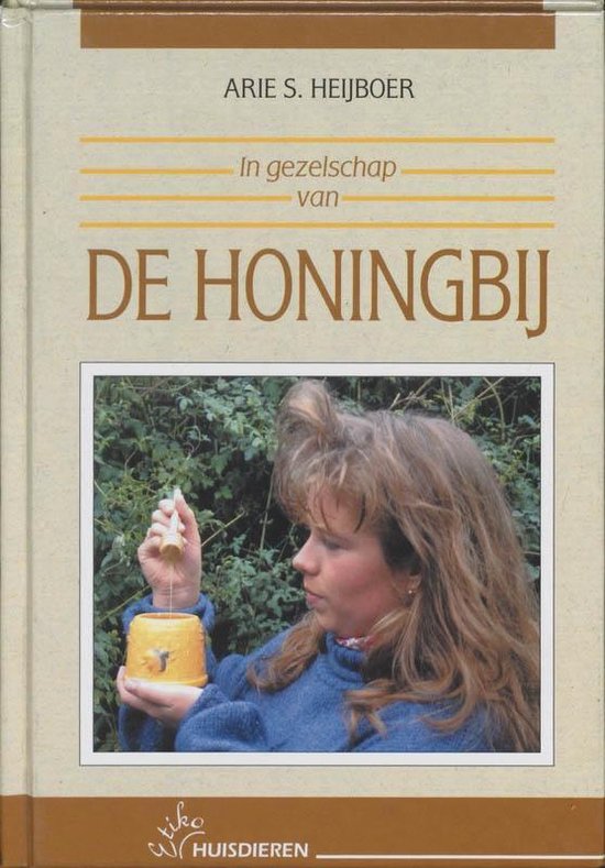 In gezelschap van de honingbij - A.S. Heijboer