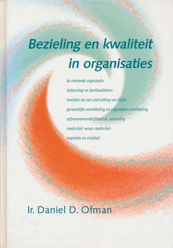 BEZIELING EN KWALITEIT IN ORGANISATIES - Daniel D. Ofman