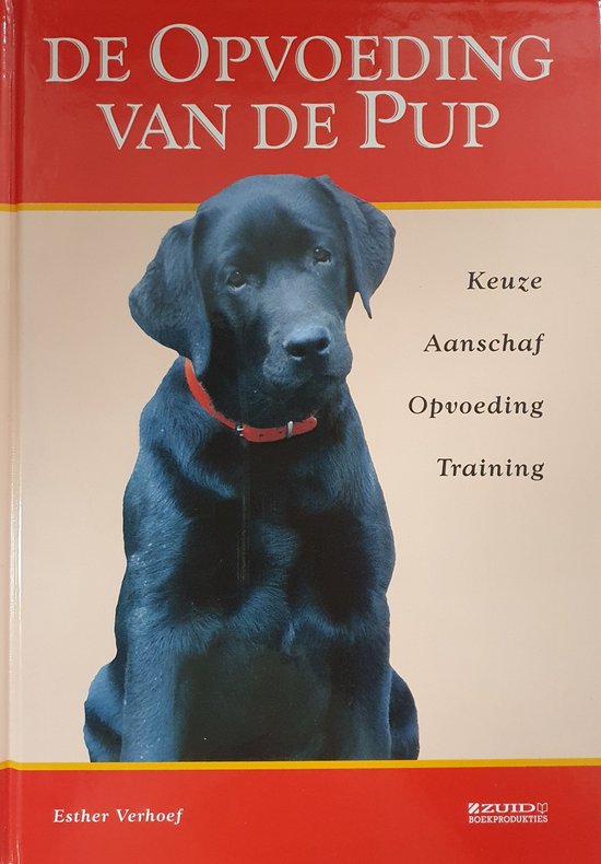 De opvoeding van de pup - Esther Verhoef