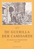 De guerilla der Camisards - G. Bakker