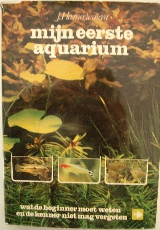 Myn eerste aquarium - Hameeteman, J. Hameeteman