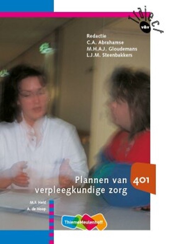 Traject V&V - Plannen van verpleegkundige zorg 401 Tekstboek - M. Held, A. de Hoop