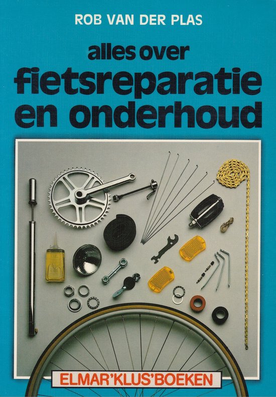 ALLES OVER FIETSREPARATIES / ONDERHOUD - Rob van der Plas