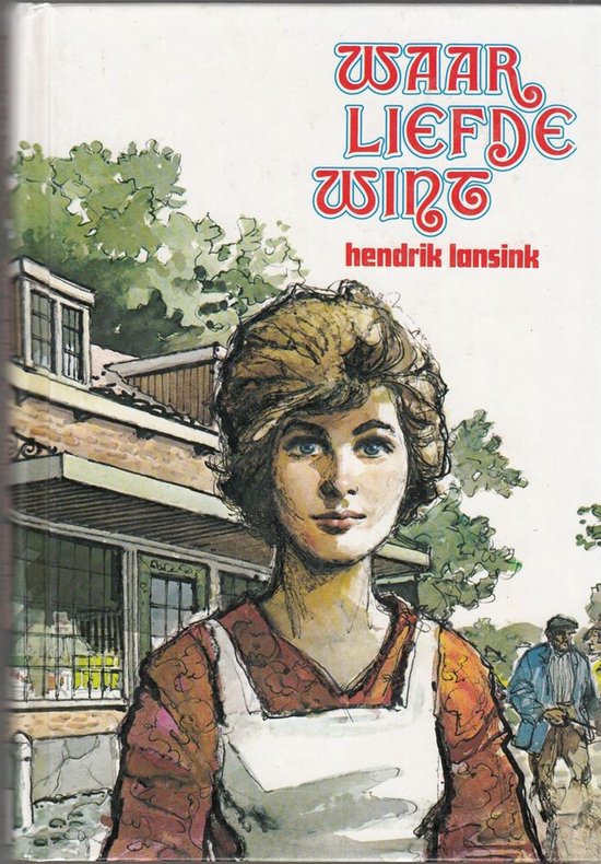 Waar liefde wint - Hendrik Lansink