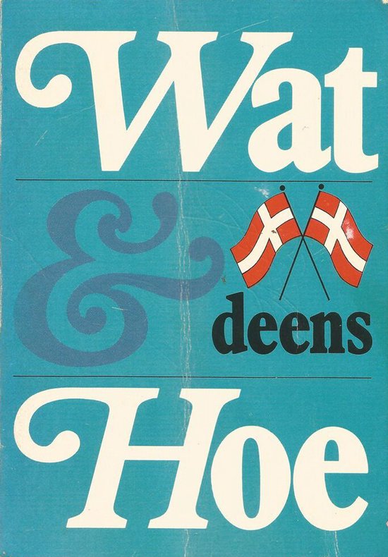 Wat en hoe : Deens - Redactie Wat & Hoe