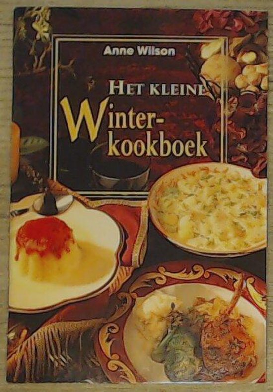 Het kleine winterkookboek - A Wilson