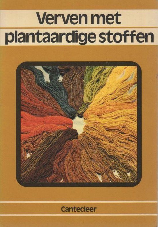 Verven met plantaardige stoffen - Nel Goublitz