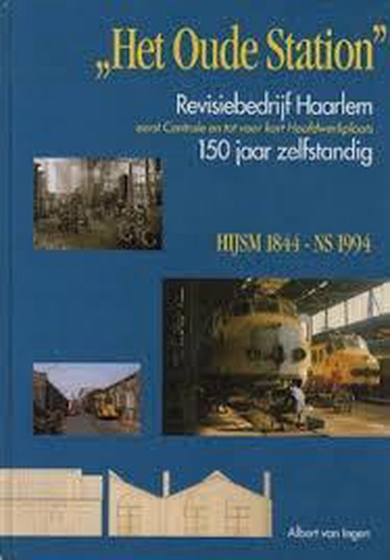 "Het oude station" HJJSM 1844 - NS 1994 - M. van der Velden