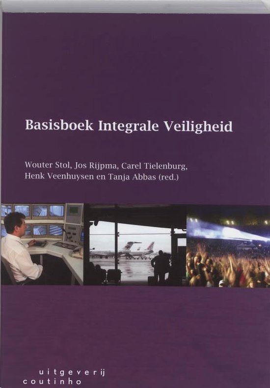 Basisboek Integrale Veiligheid - Wouter Stol, Carel Tielenburg