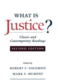 What Is Justice? - Robert C. Solomon, Mark C. Murphy