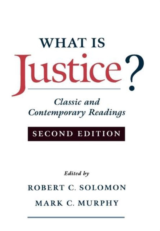 What Is Justice? - Robert C. Solomon, Mark C. Murphy