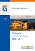 De Golfregels 2008 - 2011 - Nederlandse Golf Federatie