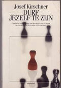 Durf jezelf te zijn - Josef Kirschner