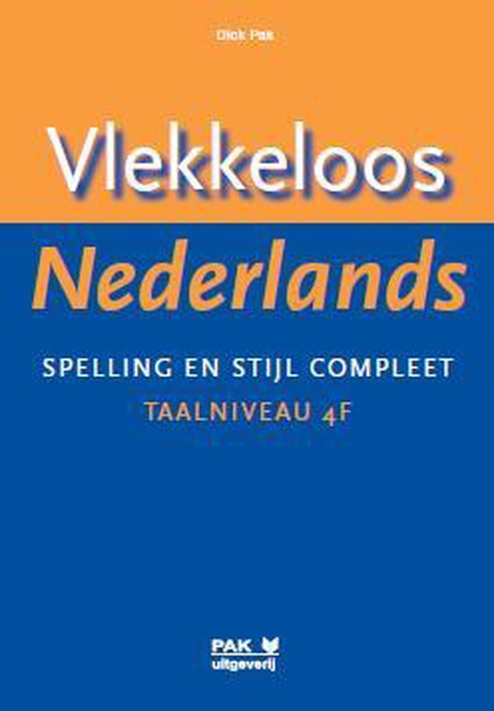 Vlekkeloos Nederlands taalniveau 4F - Dick Pak