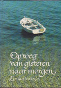 Op weg van gisteren naar morgen - Mergaert