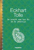 De kracht van het nu in de praktijk - Eckhart Tolle