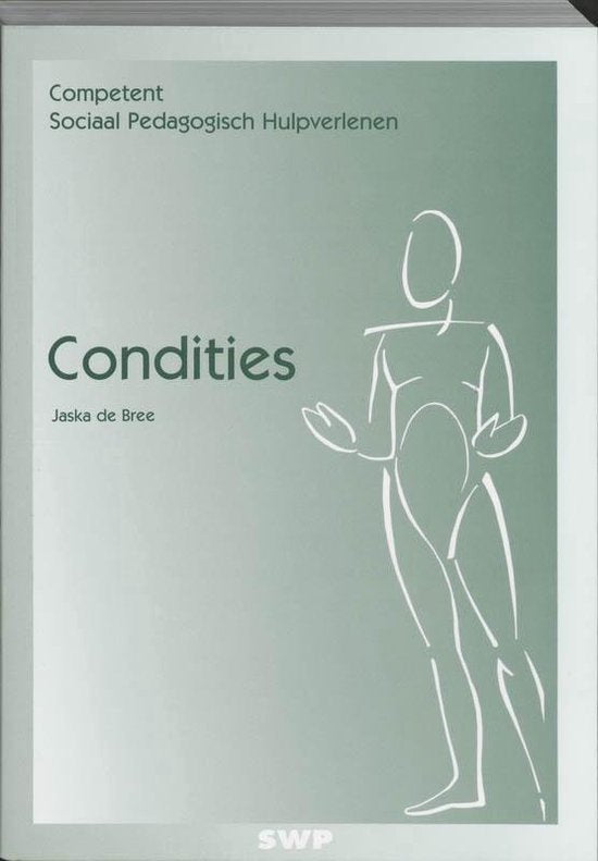 Competent sociaal pedagogisch hulpverlenen - Condities - J. De Bree