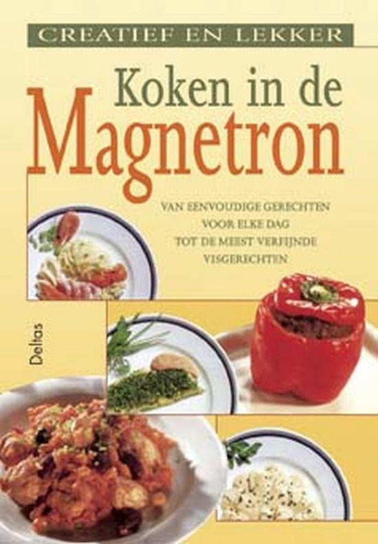 Creatief En Lekker Koken In De Magnetron - Onbekend, Angelika Ilies