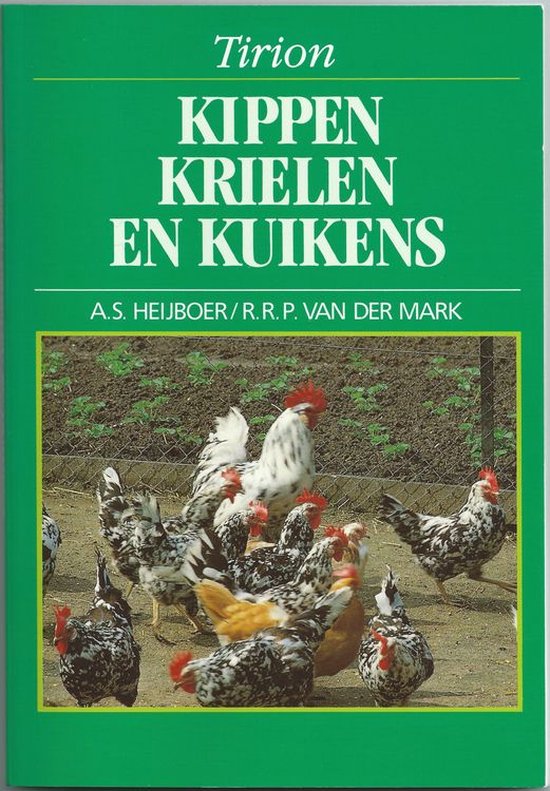 Kippen Krielen En Kuikens - Heijboer, R.R.P. van der Mark