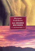Als vrouwen wijs waren - Marianne Fredriksson, M. Fredriksson