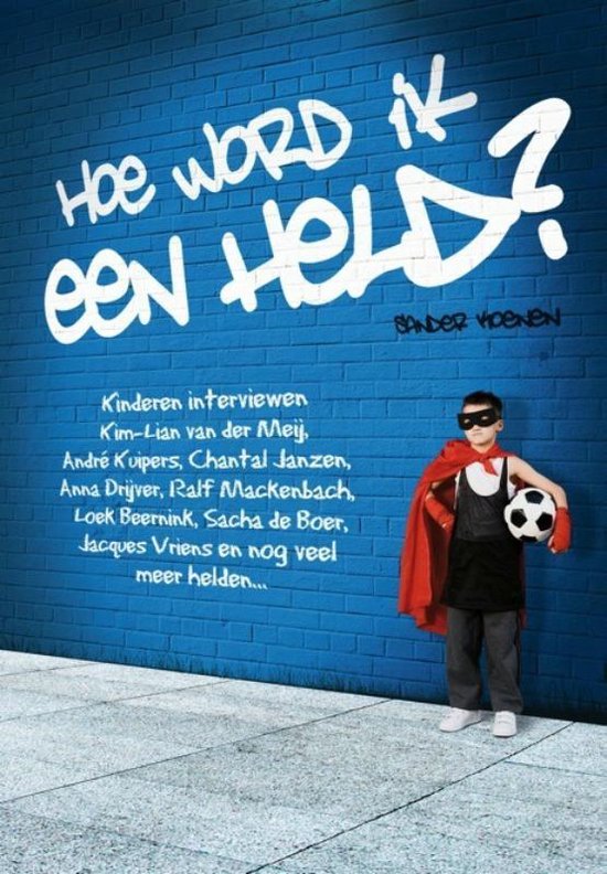 Hoe Word Ik Een Held? - Sander Koenen