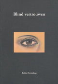Blind vertrouwen - Esther Crombag, Erik Knippenberg