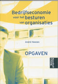 Bedrijfseconomie Opgaven - A. Heezen