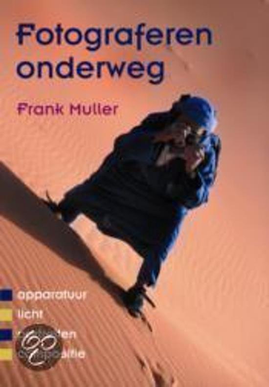 Fotograferen Onderweg - Frank Muller