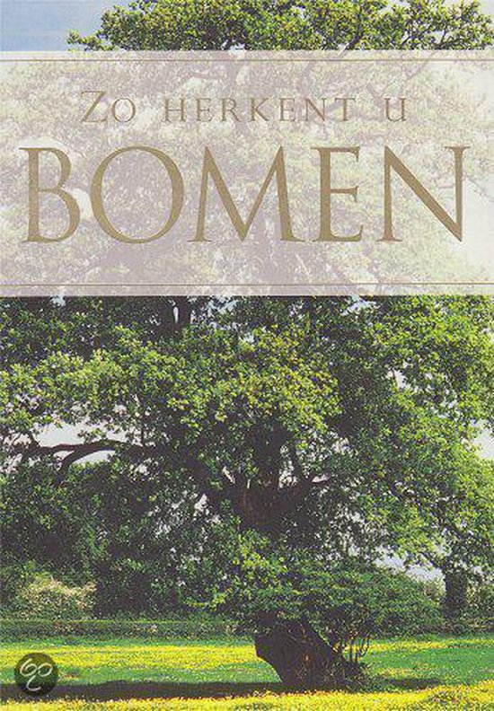 Zo Herkent U: Bomen - Onbekend