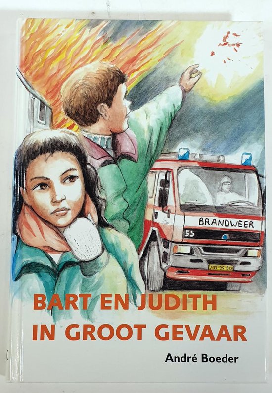 Bart En Judith In Groot Gevaar - Boeder A.