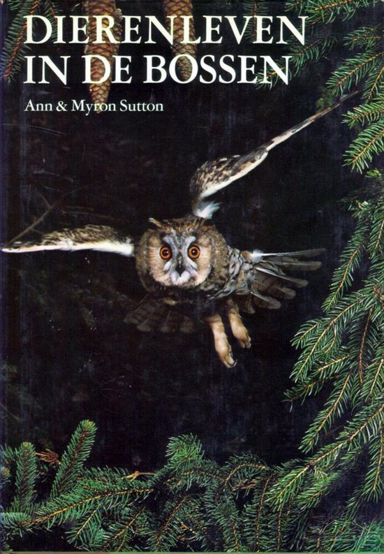 Dierenleven in de bossen - Ann Sutton, M. Sutton