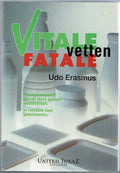 Vitale Vetten Fatale Vetten - Udo Erasmus