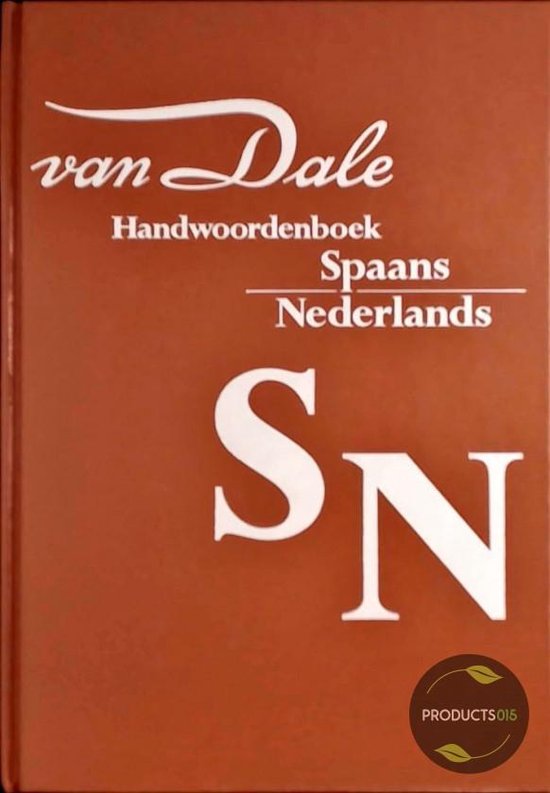 Van Dale Handwoordenboek Spaans Nederlands - Peter Jan Slagter