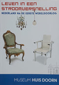 Leven in een stroomversnelling - Museum Huis Doorn
